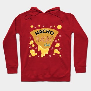 Nacho Average uncle Hoodie